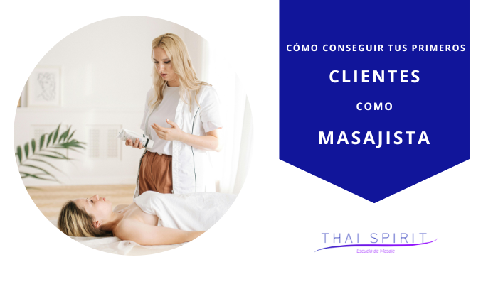 Cómo conseguir tus primeros clientes como masajista thai spirit