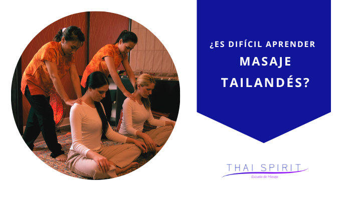 ¿Es difícil aprender masaje tailandés? Thai Spirit Cursos