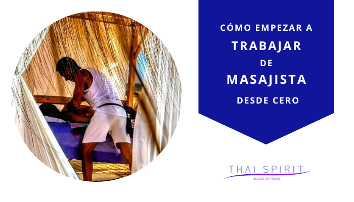 empezar a trabajar de masajista desde cero thai spirit
